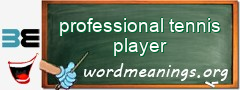 WordMeaning blackboard for professional tennis player